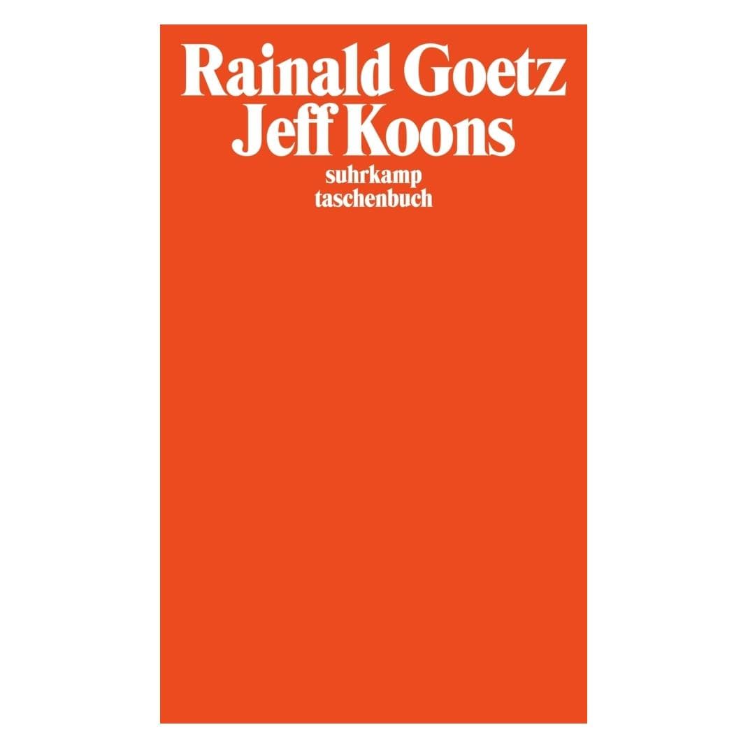 Jeff Koons, Belletristik von Rainald Goetz
